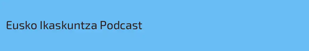 Eusko Ikaskuntza Podcast